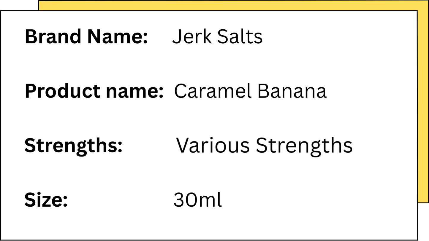JERK Salts - Caramel Banana