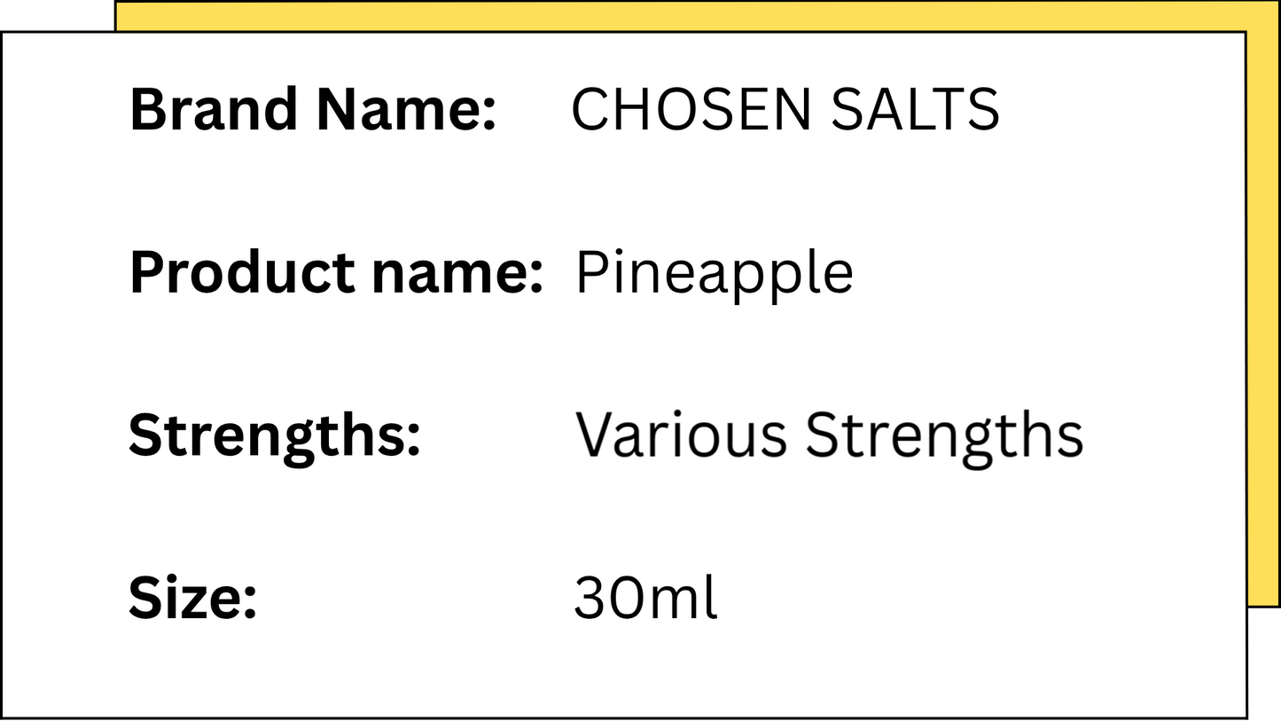 CHOSEN SALTS - PINEAPPLE - 30ML